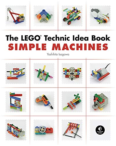 The LEGO Technic Idea Book: Simple Machines