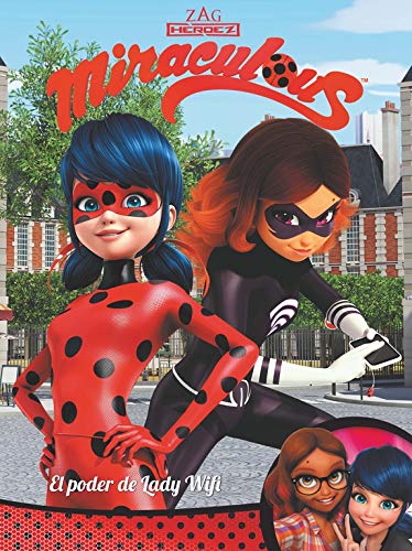 ¡El poder de Lady Wifi! (Miraculous [Prodigiosa Ladybug]. Cómic)