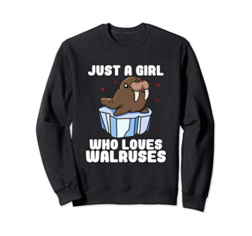 Just A Girl Who Loves Walruses Regalo Disfraz De Morsa Sudadera