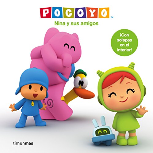 Pocoyó. Nina y sus amigos: ¡Con solapas en el interior! (Pocoyo)