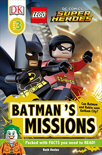 DK Readers L3: LEGO® DC Comics Super Heroes: Batman's Missions: Can Batman and Robin Save Gotham City? (DK Readers Level 3)