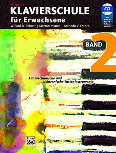 Klavierschule für Erwachsene / Klavierschule für Erwachsene. Band 2: Für mechanische und elektronische Tasteninstrumente