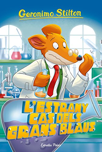 L'estrany cas dels grans blaus (GERONIMO STILTON. ELS GROCS)