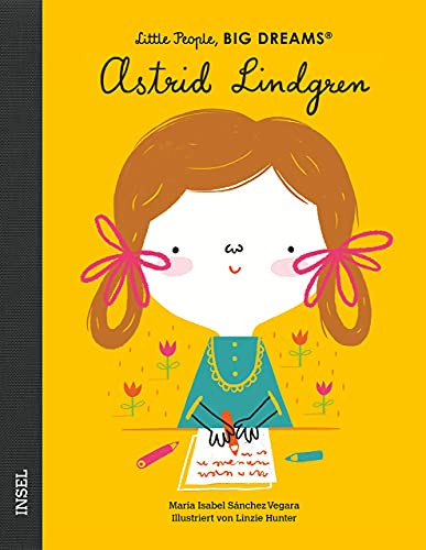 Little People, Big Dreams: Astrid Lindgren (edición alemana) + pegatinas de diario (biografías para niños)