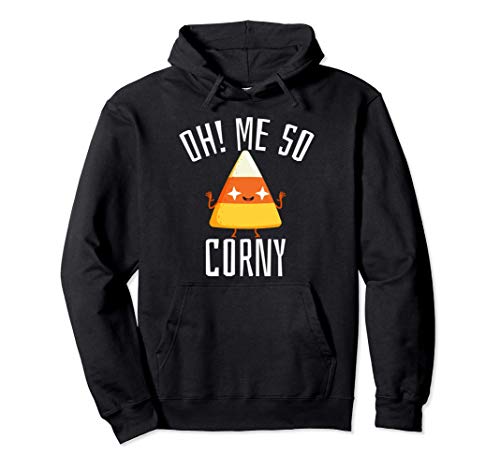 Candy Corn Oh Me So Corny Disfraz de Halloween divertido Sudadera con Capucha