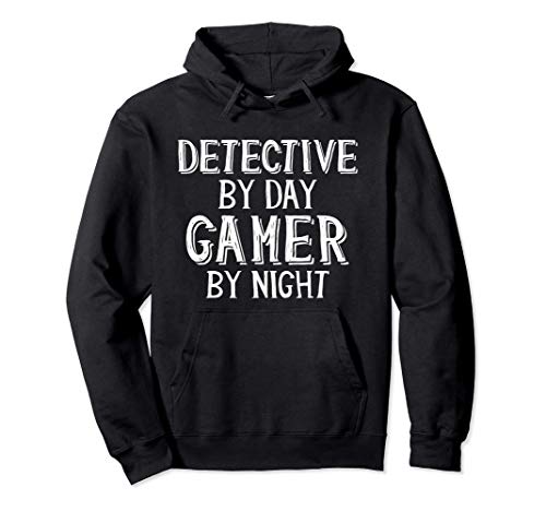 Detective By Day Gamer By Night - Detective Sudadera con Capucha