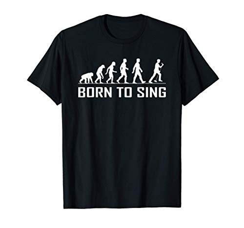 Evolution Born To Sing | Cantante de Karaoke | Cantando Camiseta