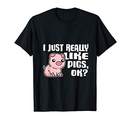 I Just Really Like Pigs Ok Lindo Disfraz De Cerdo Camiseta