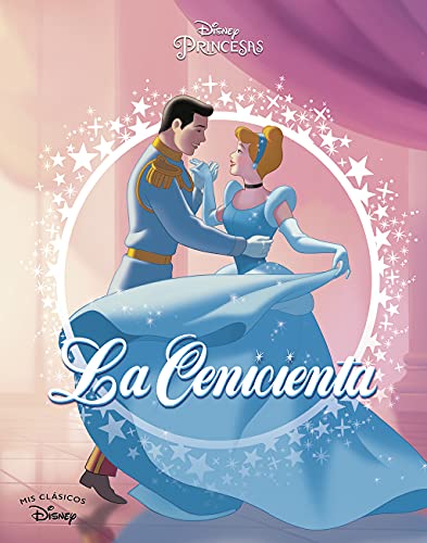 La Cenicienta (Mis Clásicos Disney)