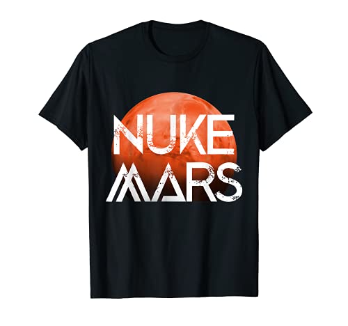 Nuke Mars Marte exploración espacial cohete nave espacial Camiseta