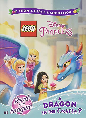 Lego Disney Princess: A Dragon In The Castle?: Chapter Book 2 (Lego Disney Princess: Read and Imagine)