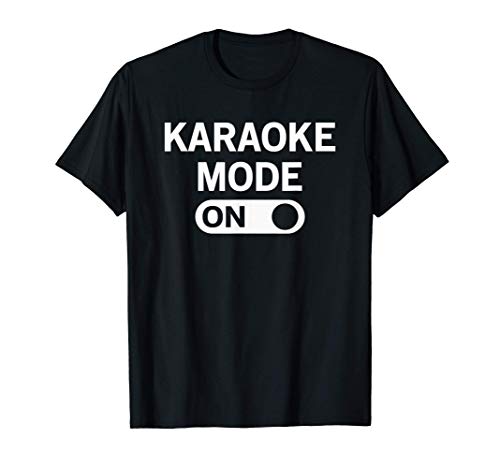 Karaoke Mode On T-Shirt Funny Karaoke Camiseta