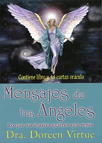 Mensajes De Tus Ángeles: Lo que tus ángeles quieren que sepas (Tarot y adivinación)