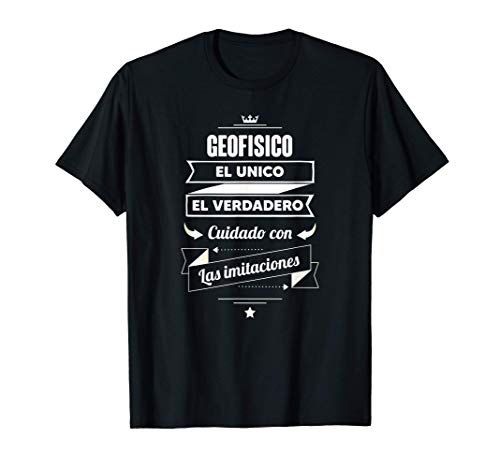 Regalos para GEOFISICOS - Geofisico EL VERDADERO Camiseta