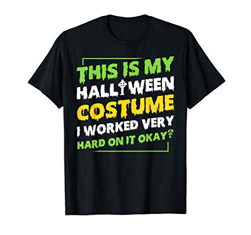 This Is My Halloween Costume Fiesta de disfraces divertido Camiseta