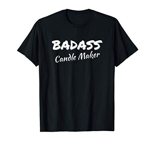 Candle Making Gift Badass Candle Maker Camiseta