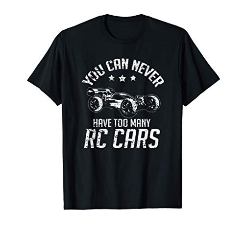 Coche de control remoto RC que nunca se puede tener Camiseta