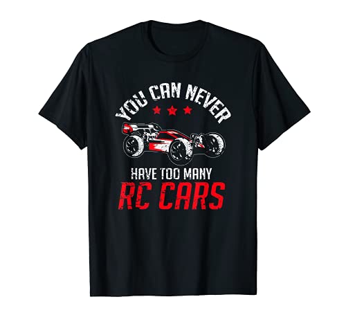 Coche de control remoto RC que nunca se puede tener Camiseta