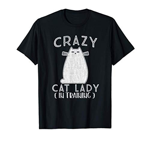 Crazy kitten Lady In Training, para amantes de los gatitos Camiseta