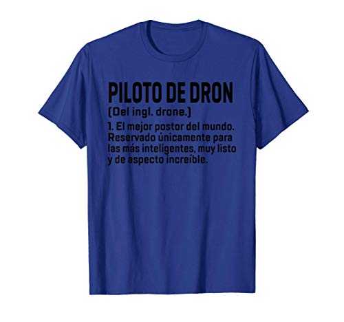 Definicion Piloto De Dron Frase Graciosa y Divertida Camiseta