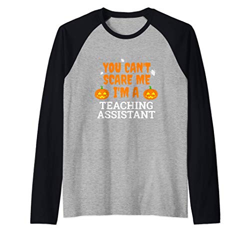 No puedo asustarme Soy Asistente de Enseñanza Halloween Camiseta Manga Raglan