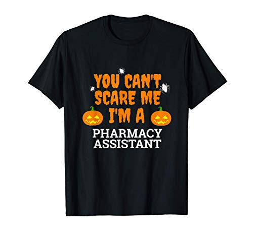 No puedo asustarme Soy asistente de farmacia de Halloween Camiseta