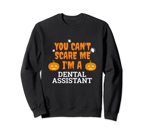 No puedo asustarme, soy un asistente dental aterrador divertido Halloween Sudadera