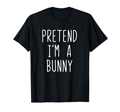 Pretend I'm A Bunny Costume Halloween Disfraz De Conejito Camiseta