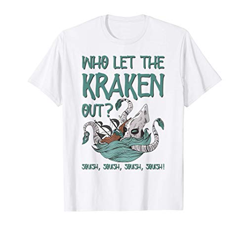 ¿Quién dejó salir al Kraken Camiseta