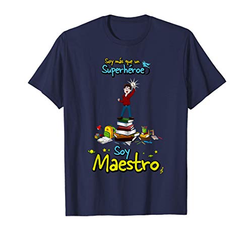 Soy más que un Superhéroe soy Maestro Camiseta