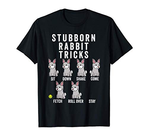 Stubborn Conejo Tricks Mascota Camiseta