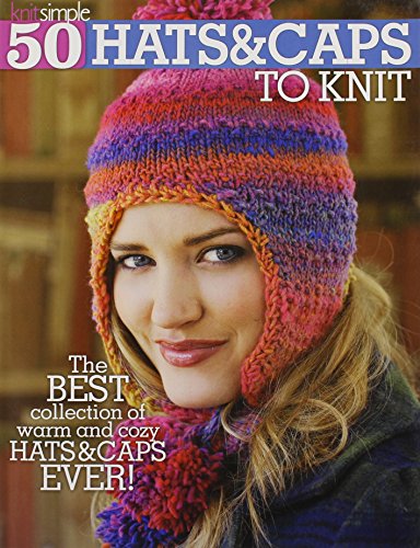 50 Hats & Caps to Knit (Knit Simple)