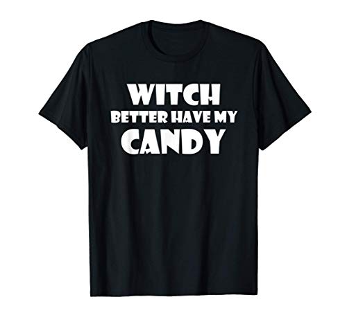 Bruja Mejor Ten Mi Caramelo Halloween Camiseta