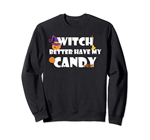 Bruja Mejor Ten Mi Caramelo Halloween Sudadera