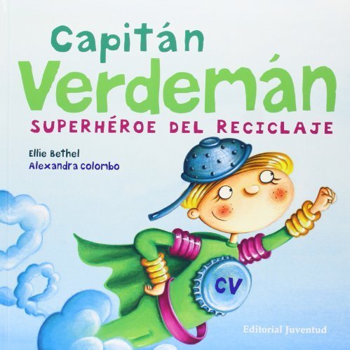 Capitan Verdeman: Superheroe del Reciclaje (Spanish Edition) (2009-05-01)