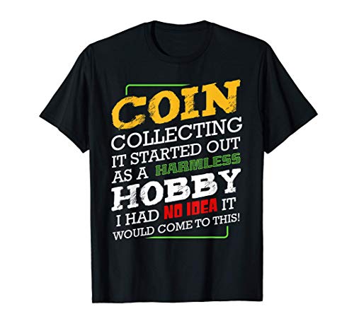 Coin Collecting Coleccionista Dinero Numismático Moneda Camiseta