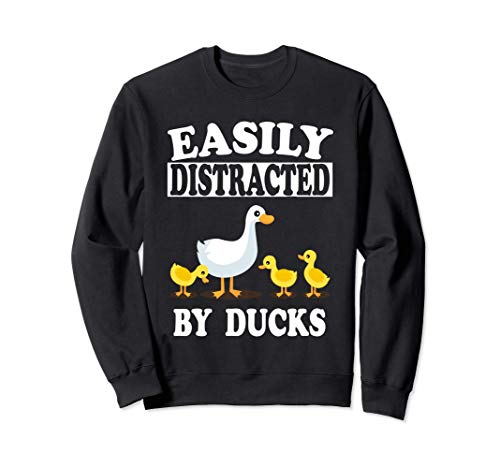 Easily Distracted By Ducks Sudadera