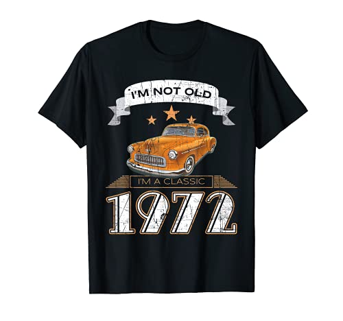 Gráfico de coches antiguos No soy viejo, soy un clásico 1972 Camiseta