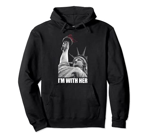 I'M WITH HER STATUE OF LIBERTY Huddled Masses Meme Sudadera con Capucha