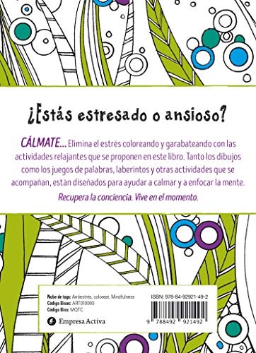 Mindfulness. Libro de actividades para concentrarse: Colorear para desestresarse y actividades para enfocar la mente (Empresa Activa ilustrado)