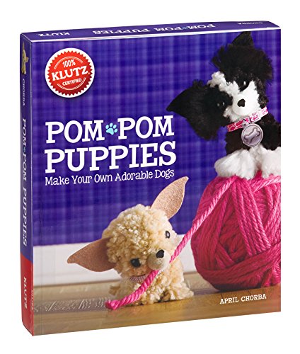 Pom-Pom Puppies: Make Your Own Adorable Dogs (Klutz)