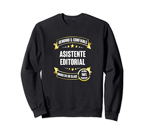 Regalos para ASISTENTE EDITORIAL Genuino & Confiable Sudadera