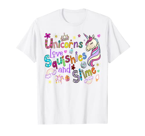 Unicorns Love SQUISHIES & SLIME Wish Fun Squishy Adolescentes Niñas Camiseta