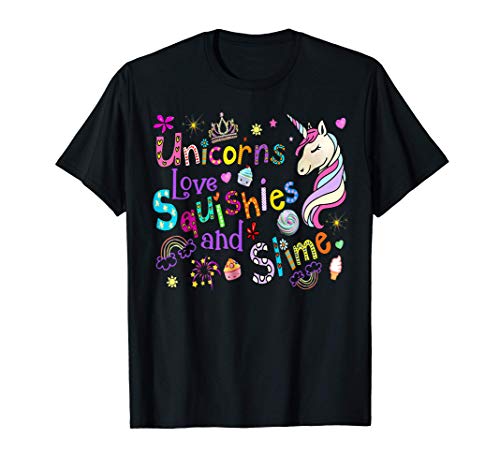 Unicorns Love SQUISHIES & SLIME Wish Squishy Fun Teens Girls Camiseta