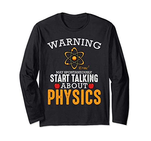 Warning May Start Talking About Physics Citas ciencia Manga Larga