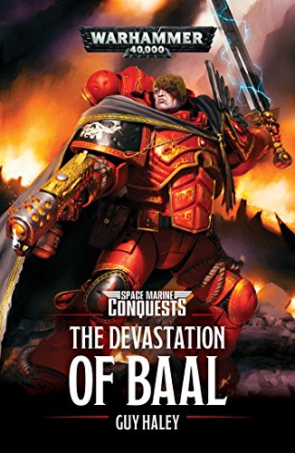 Devastation Of Baal: 1 (Space Marine Conquests)