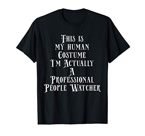 Philanthropist People Watcher Costume For Creeps Camiseta