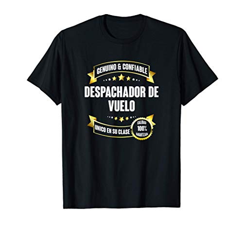 Regalos para DESPACHADOR DE VUELO Genuino & Confiable Camiseta