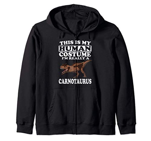 This Is My Human Costume I'm Really A Carnotaurus Dinosaur Sudadera con Capucha