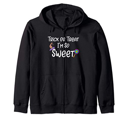 Truco o trato Soy tan dulce Bruja linda Halloween Sudadera con Capucha